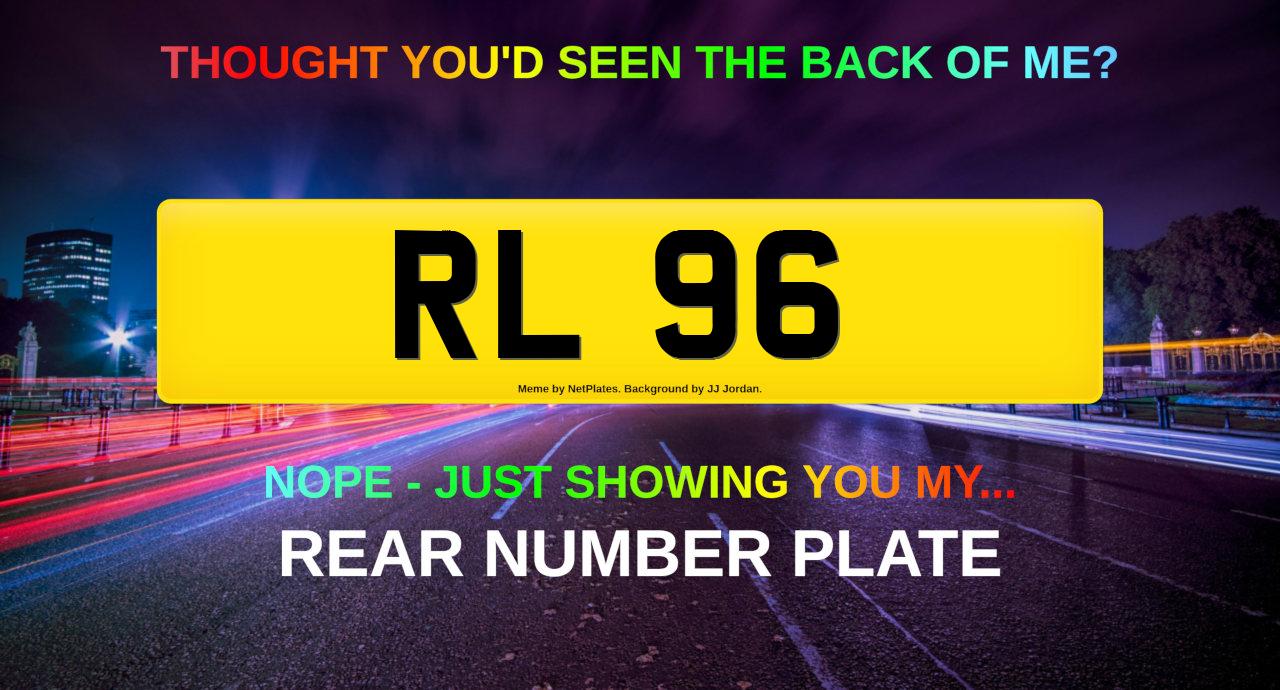 Thought you'd seen the back of me... Nope - just showing you my rear number plate